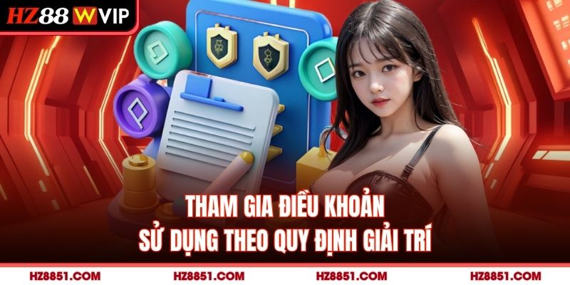 Tham gia điều khoản sử dụng theo quy định giải trí